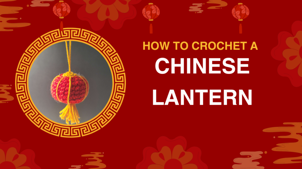 crochet Chinese lantern